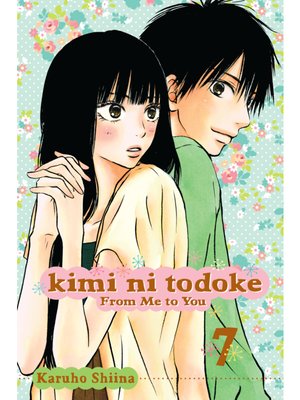 cover image of Kimi ni Todoke: From Me to You, Volume 7